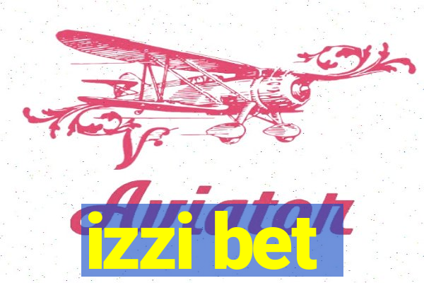 izzi bet